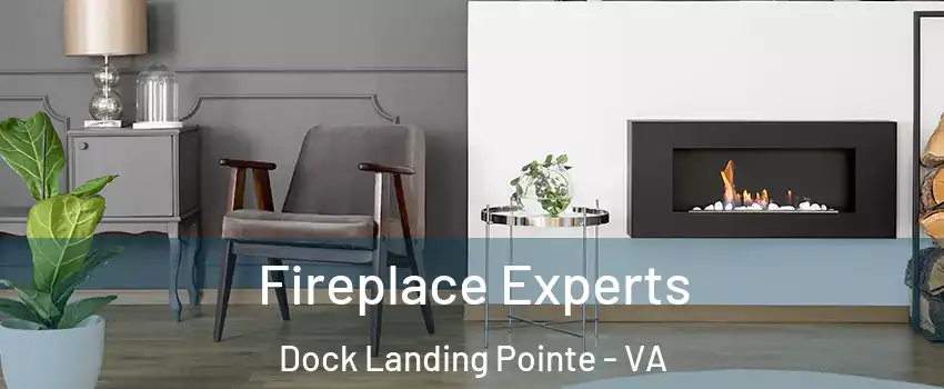 Fireplace Experts Dock Landing Pointe - VA