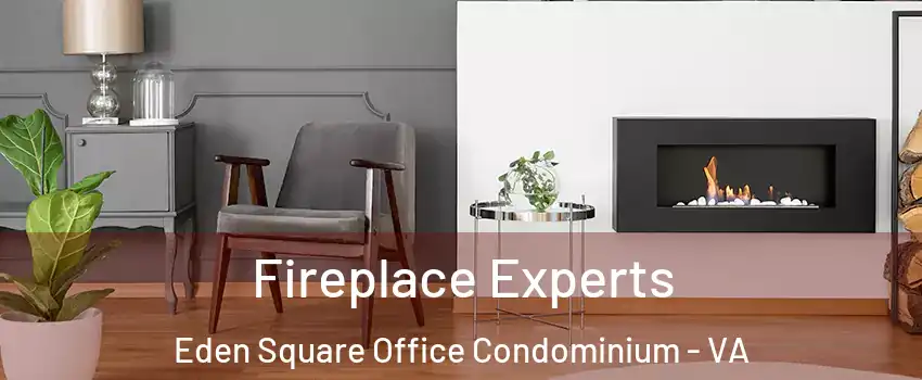 Fireplace Experts Eden Square Office Condominium - VA