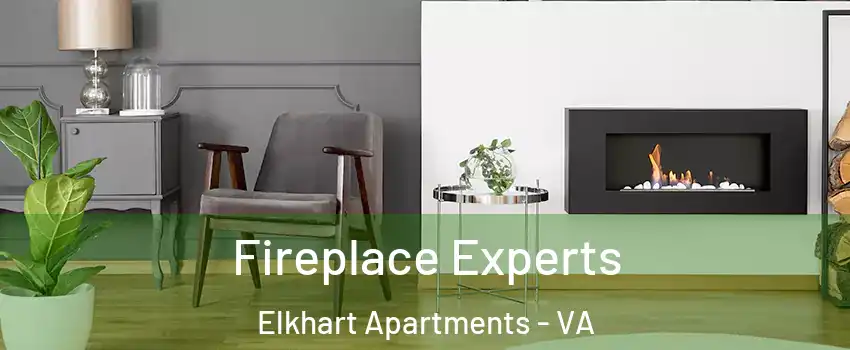 Fireplace Experts Elkhart Apartments - VA