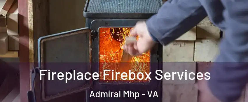 Fireplace Firebox Services Admiral Mhp - VA