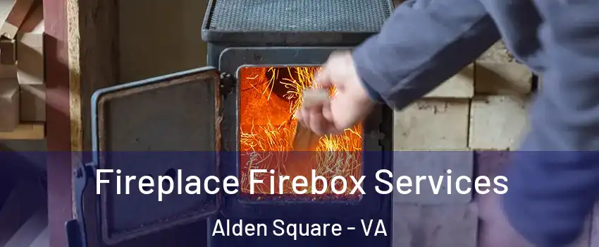 Fireplace Firebox Services Alden Square - VA