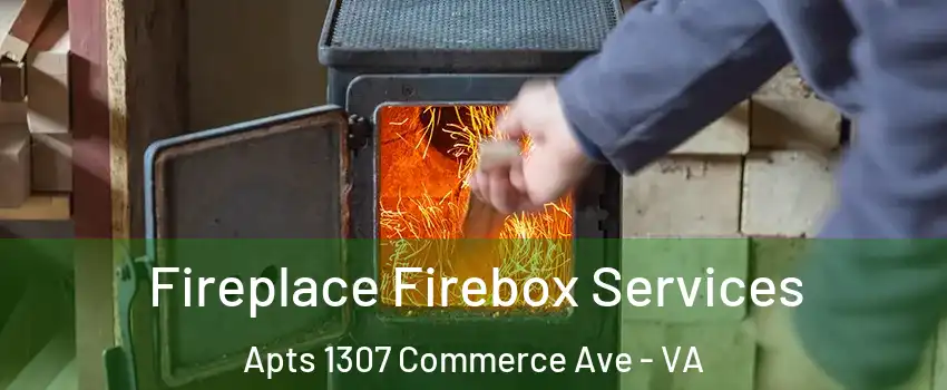 Fireplace Firebox Services Apts 1307 Commerce Ave - VA