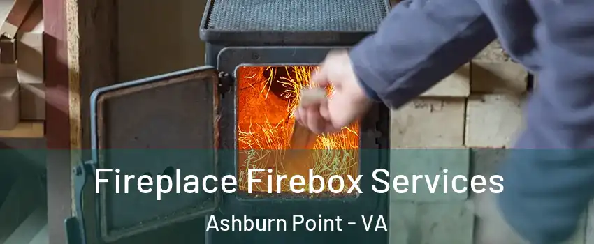 Fireplace Firebox Services Ashburn Point - VA