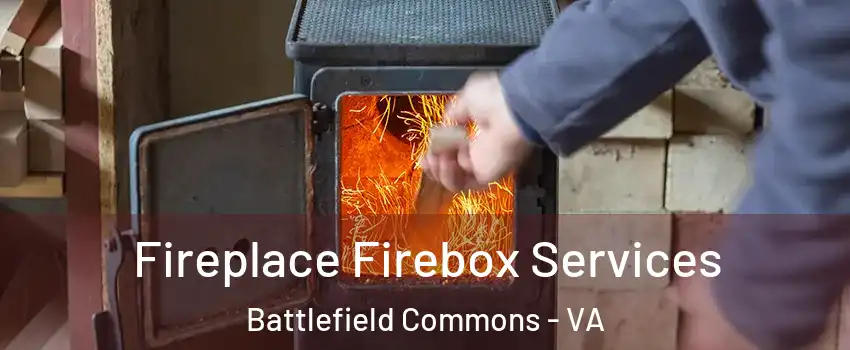 Fireplace Firebox Services Battlefield Commons - VA