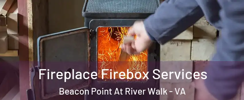 Fireplace Firebox Services Beacon Point At River Walk - VA