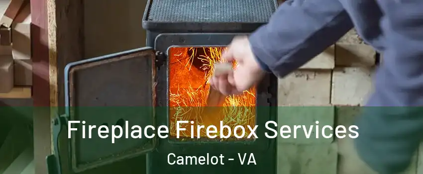Fireplace Firebox Services Camelot - VA