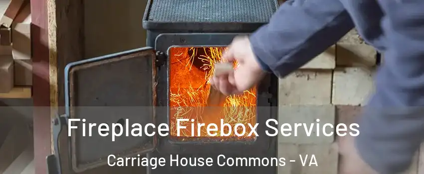 Fireplace Firebox Services Carriage House Commons - VA