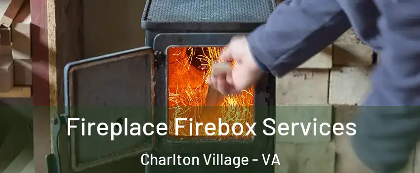 Fireplace Firebox Services Charlton Village - VA