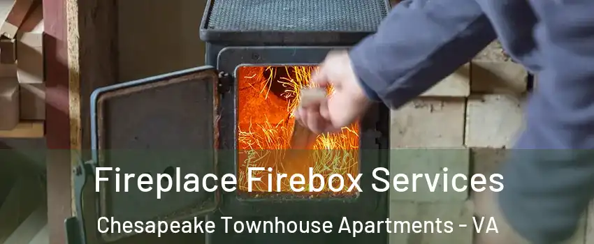 Fireplace Firebox Services Chesapeake Townhouse Apartments - VA