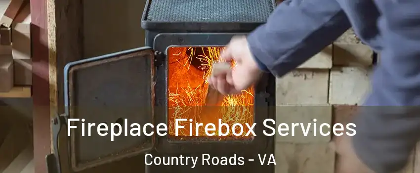 Fireplace Firebox Services Country Roads - VA