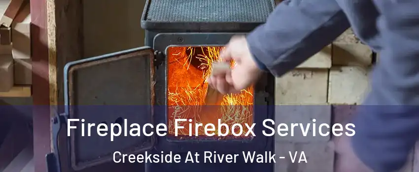 Fireplace Firebox Services Creekside At River Walk - VA