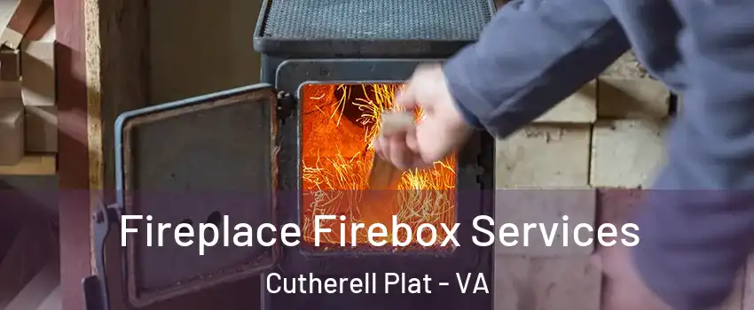 Fireplace Firebox Services Cutherell Plat - VA