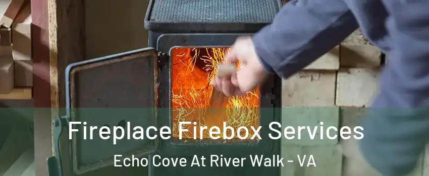Fireplace Firebox Services Echo Cove At River Walk - VA