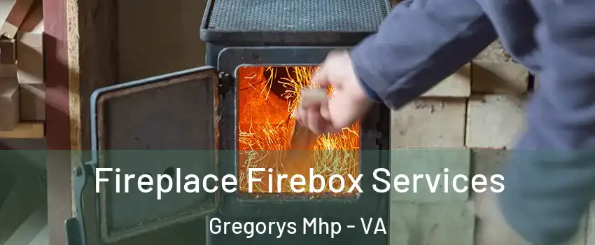 Fireplace Firebox Services Gregorys Mhp - VA