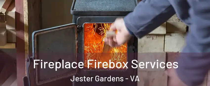 Fireplace Firebox Services Jester Gardens - VA
