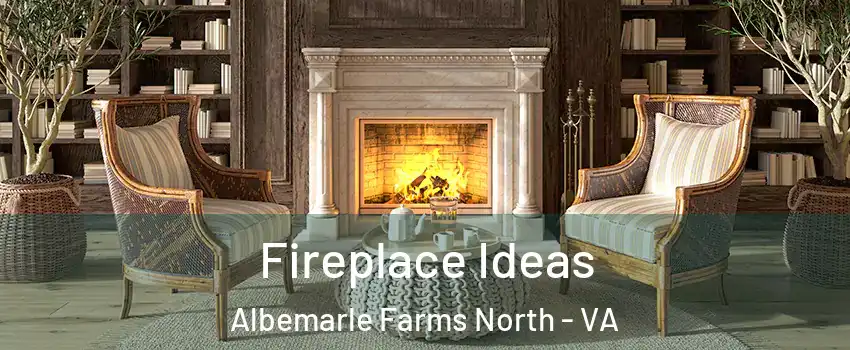 Fireplace Ideas Albemarle Farms North - VA