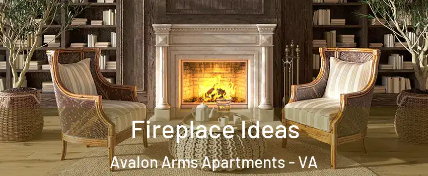 Fireplace Ideas Avalon Arms Apartments - VA
