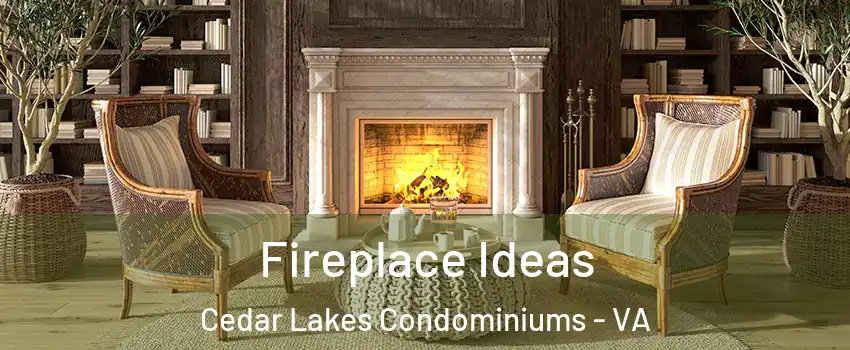 Fireplace Ideas Cedar Lakes Condominiums - VA
