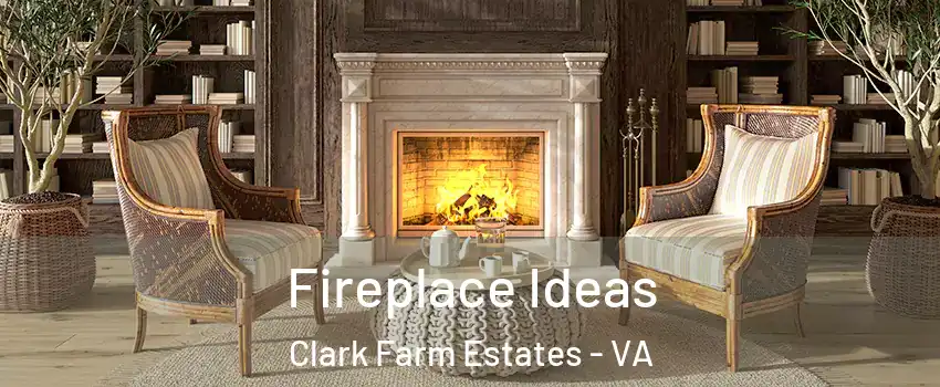 Fireplace Ideas Clark Farm Estates - VA