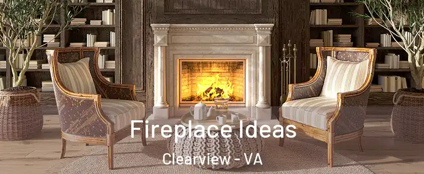 Fireplace Ideas Clearview - VA