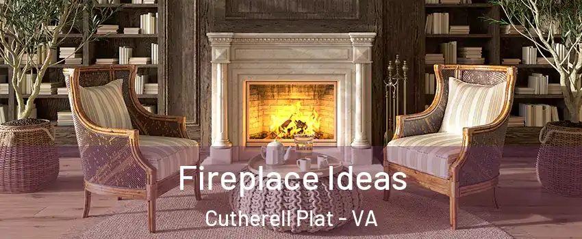 Fireplace Ideas Cutherell Plat - VA