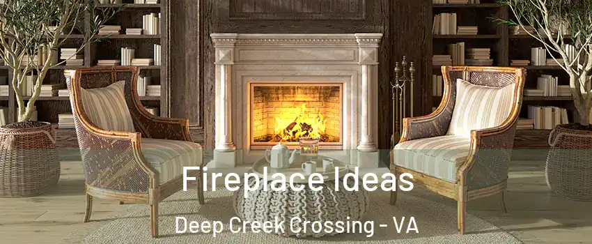 Fireplace Ideas Deep Creek Crossing - VA