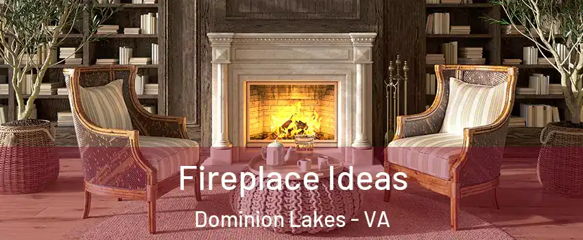 Fireplace Ideas Dominion Lakes - VA