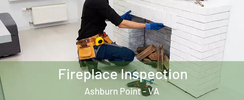 Fireplace Inspection Ashburn Point - VA