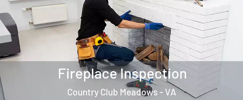 Fireplace Inspection Country Club Meadows - VA