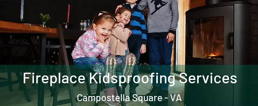 Fireplace Kidsproofing Services Campostella Square - VA