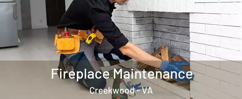 Fireplace Maintenance Creekwood - VA