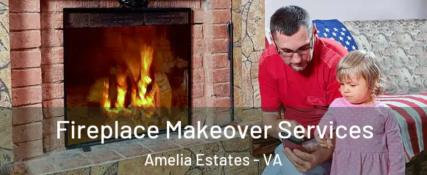 Fireplace Makeover Services Amelia Estates - VA