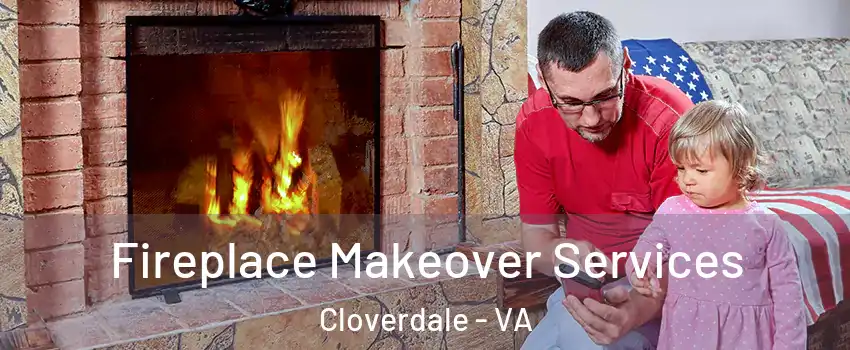 Fireplace Makeover Services Cloverdale - VA