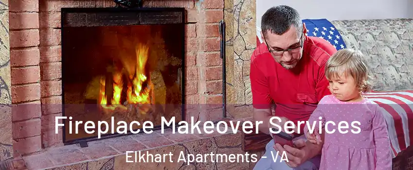 Fireplace Makeover Services Elkhart Apartments - VA