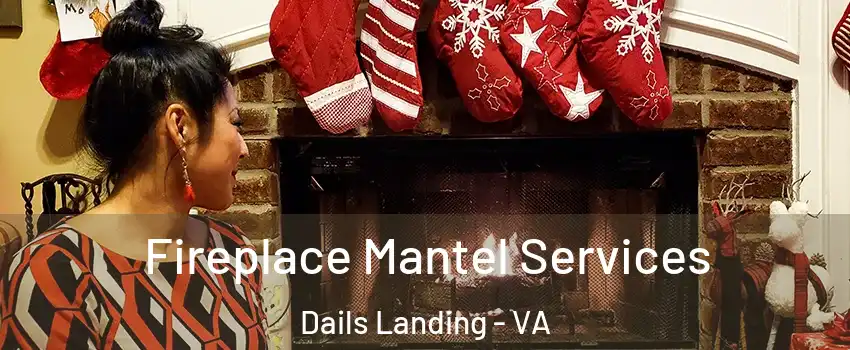 Fireplace Mantel Services Dails Landing - VA