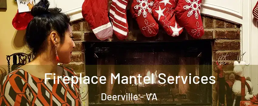 Fireplace Mantel Services Deerville - VA