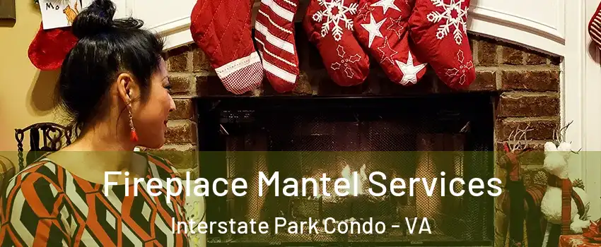 Fireplace Mantel Services Interstate Park Condo - VA