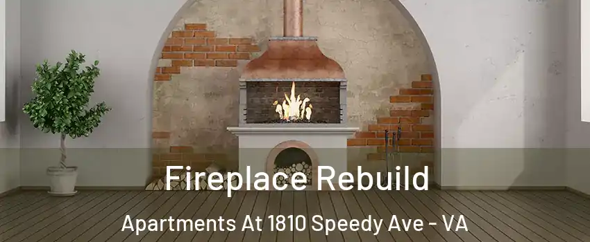 Fireplace Rebuild Apartments At 1810 Speedy Ave - VA
