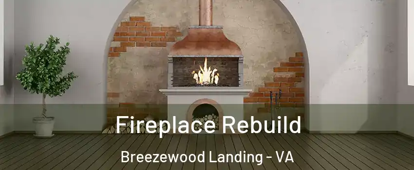 Fireplace Rebuild Breezewood Landing - VA