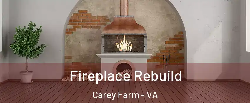 Fireplace Rebuild Carey Farm - VA