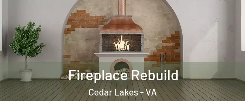 Fireplace Rebuild Cedar Lakes - VA