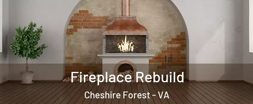 Fireplace Rebuild Cheshire Forest - VA