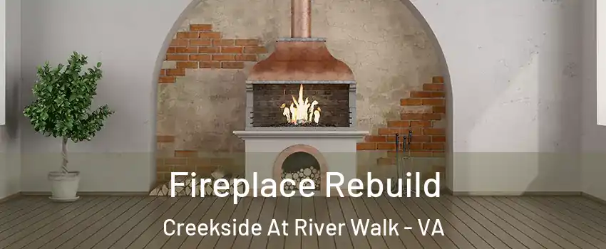 Fireplace Rebuild Creekside At River Walk - VA