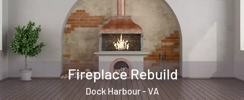 Fireplace Rebuild Dock Harbour - VA
