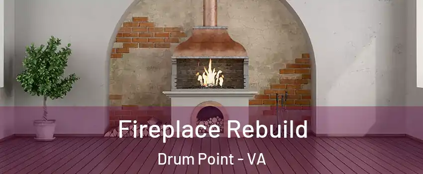 Fireplace Rebuild Drum Point - VA