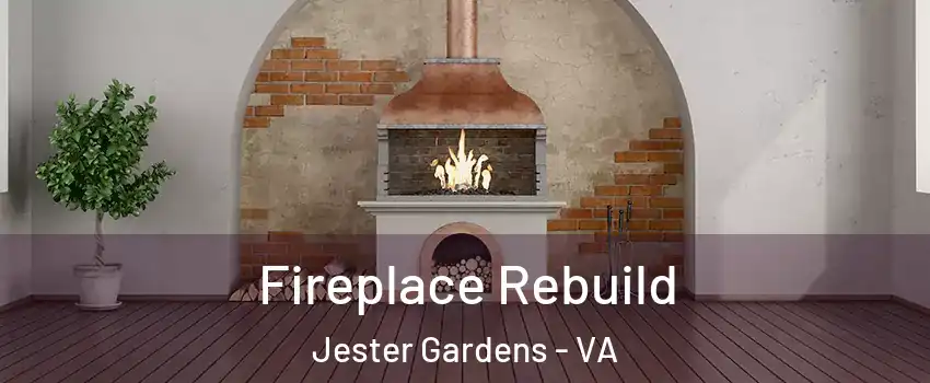 Fireplace Rebuild Jester Gardens - VA