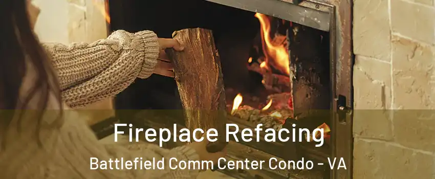 Fireplace Refacing Battlefield Comm Center Condo - VA