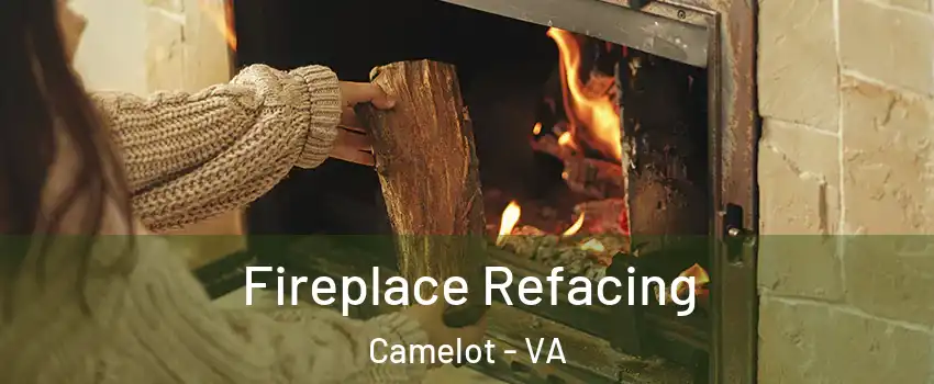 Fireplace Refacing Camelot - VA