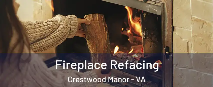 Fireplace Refacing Crestwood Manor - VA