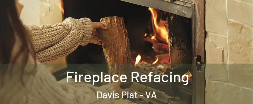 Fireplace Refacing Davis Plat - VA